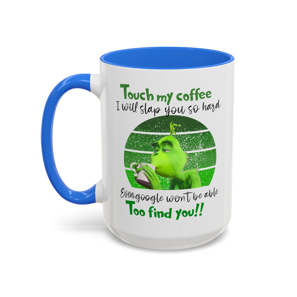 Funny Coffee Mug for Grinch Lovers, Gift for Friends, Humor Mug, Christmas Gift, Office Decor, 11oz or 15oz