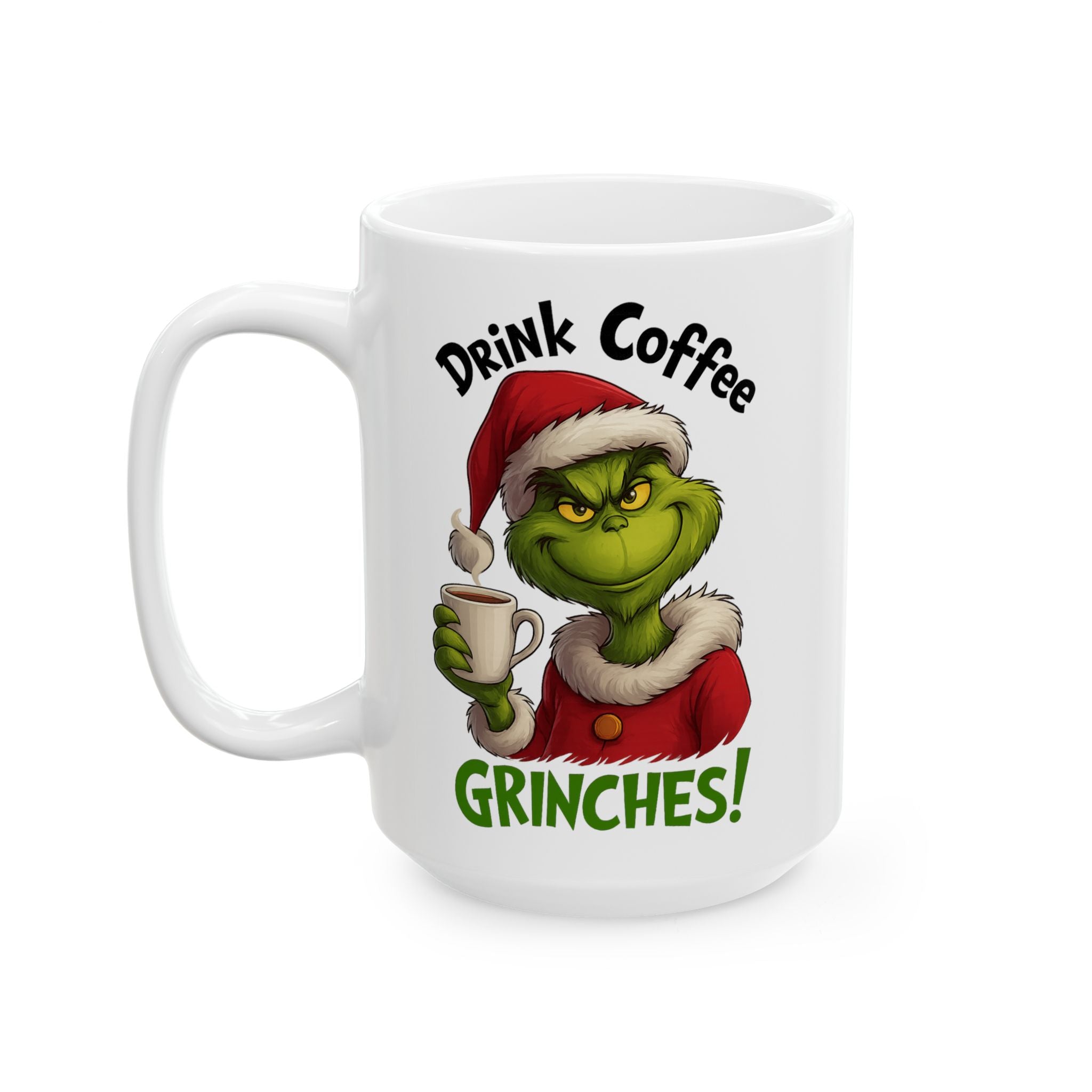 Grinch Coffee Ceramic Mug - Perfect Holiday Gift, Xmas Mug, Funny Coffee Cup, Grinch Lovers, Christmas Decor
