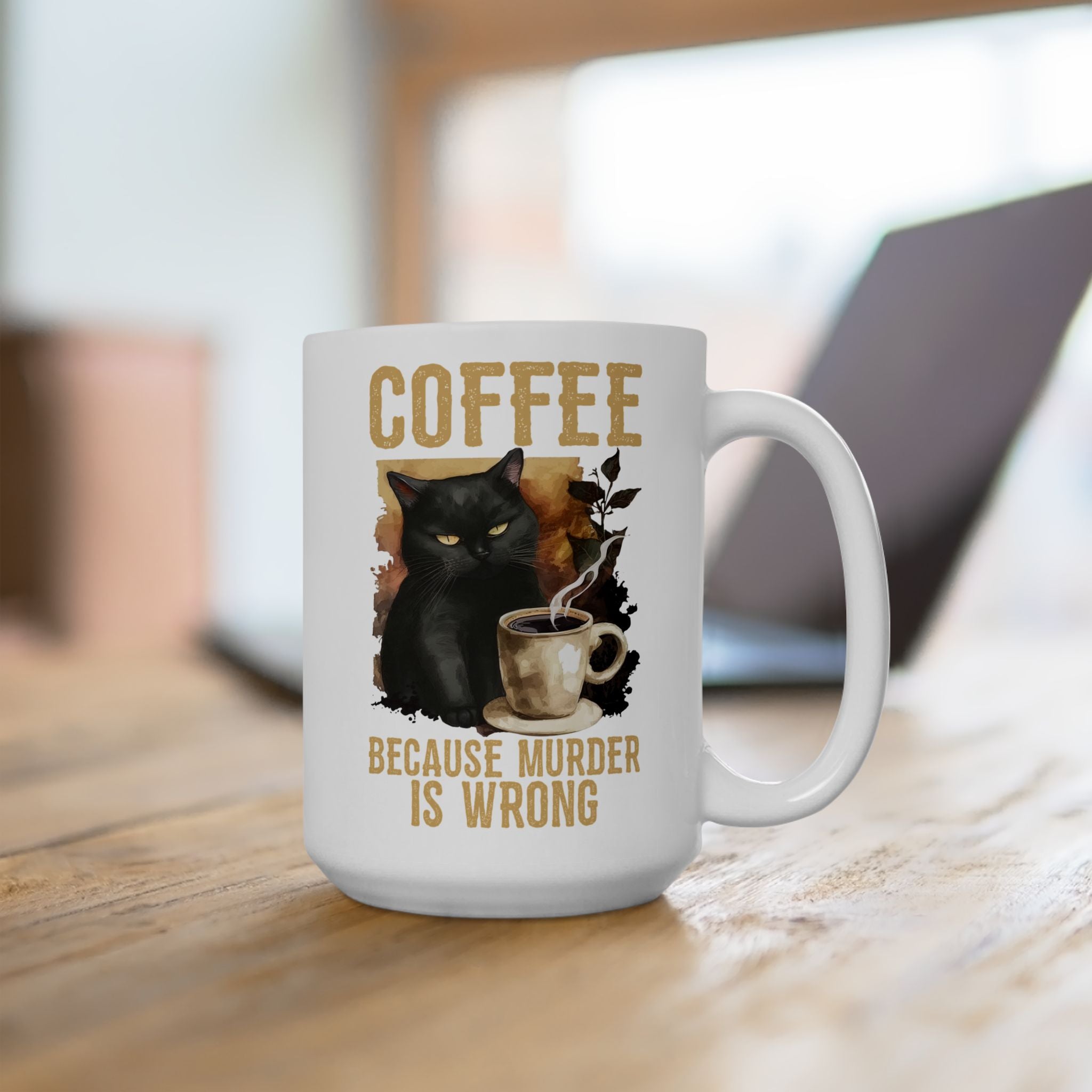 Ahhh Coffee Because Murder is Wrong Mug | Ceramic Cat Mug