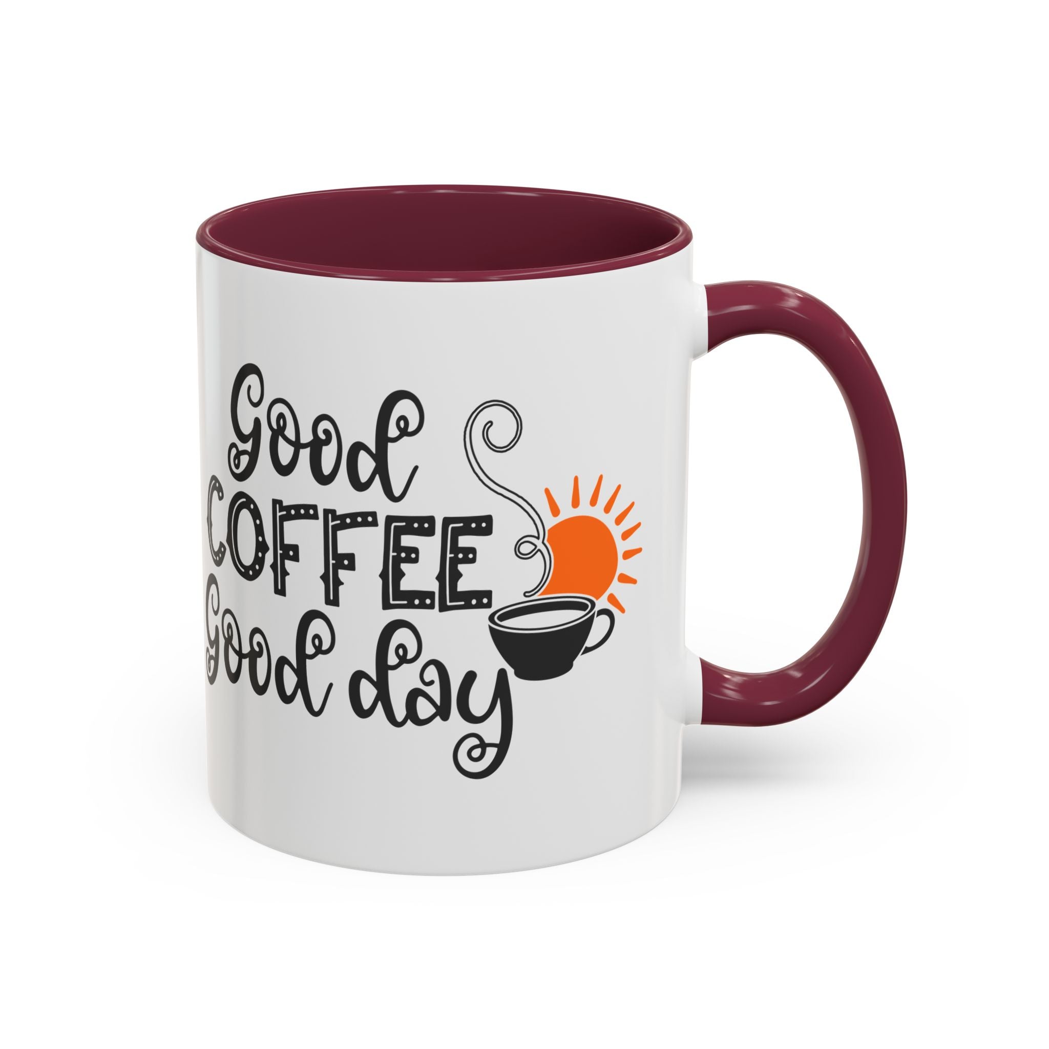 Good Coffee Good Day Mug — Morning Coffee Ceramic Mug (11oz & 15oz)