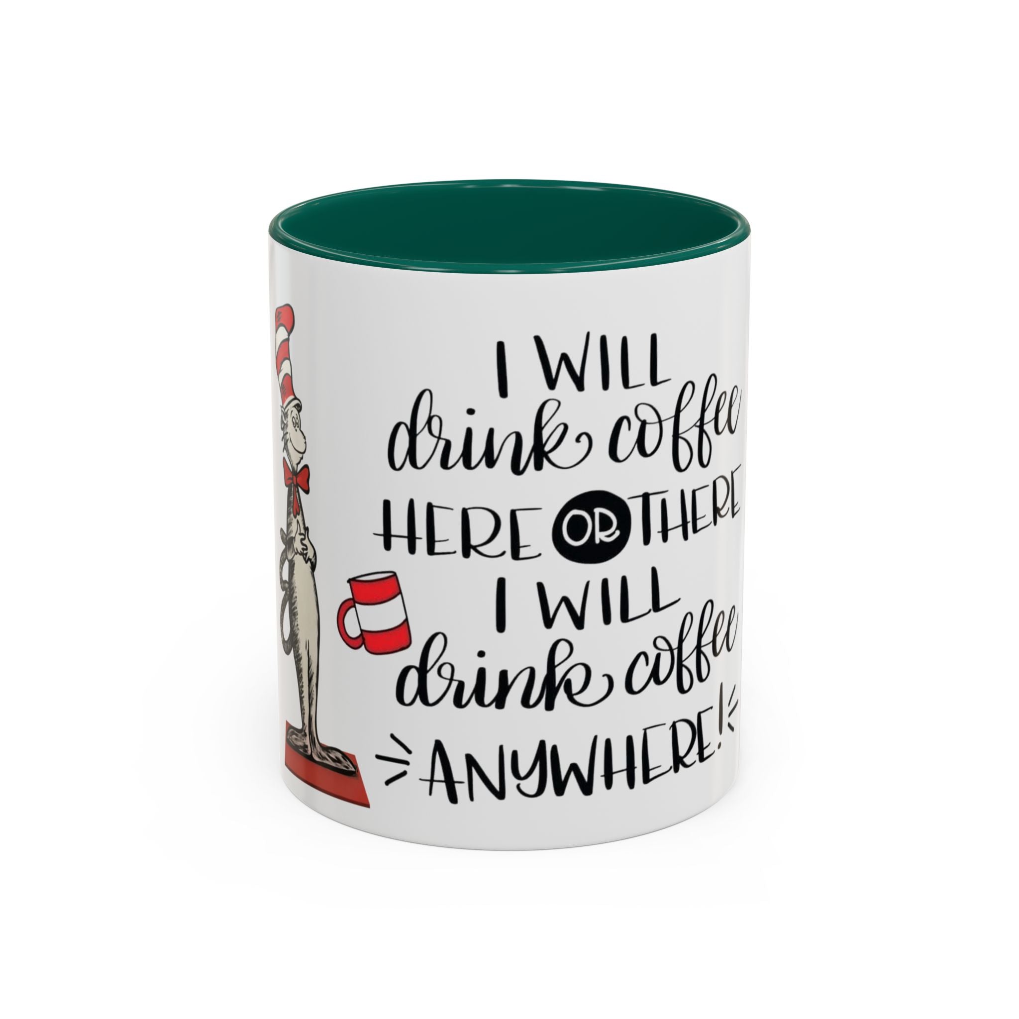 Cat in Hat Coffee Mug — "I Will Drink Coffee Here or There" 11/15oz Color Accent