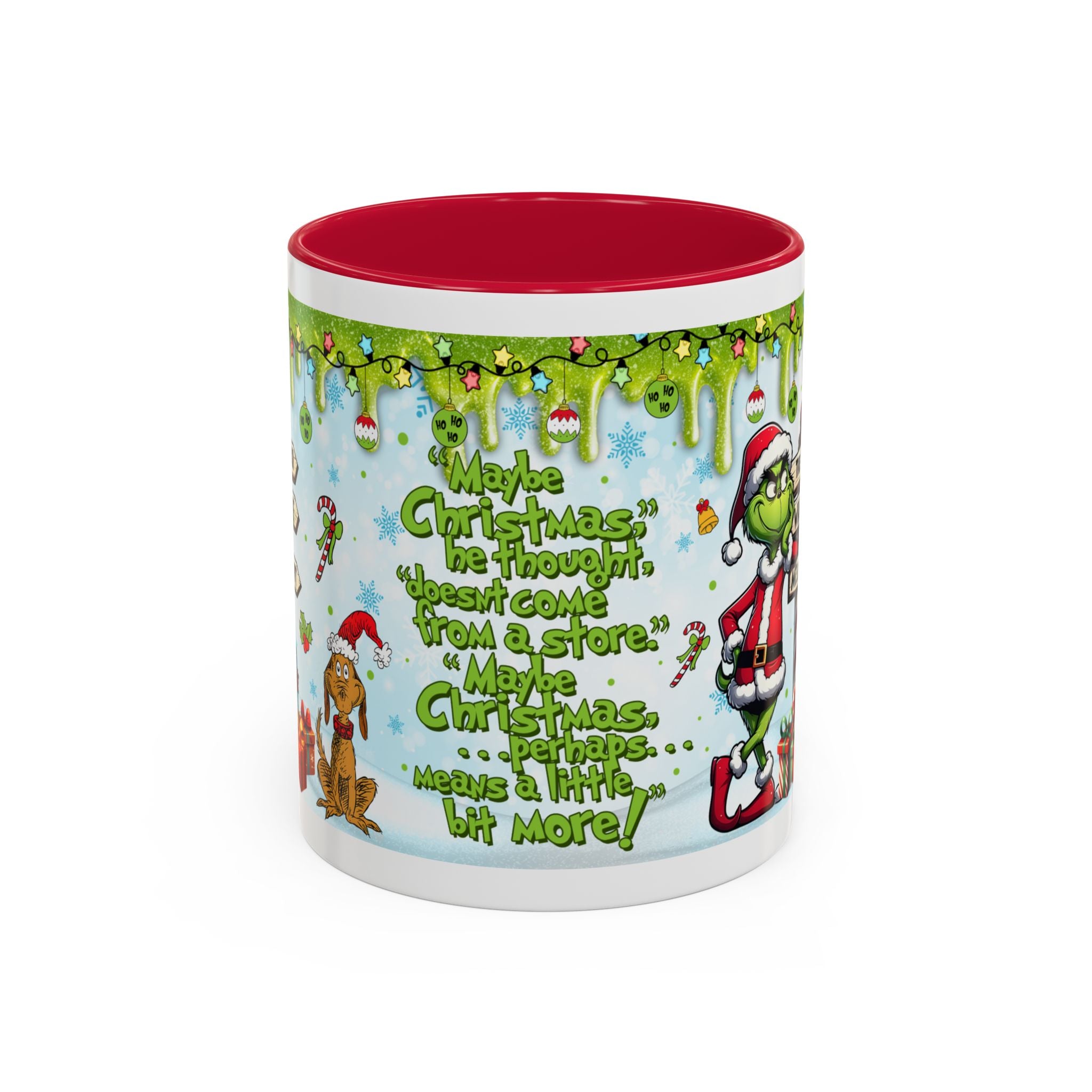 Grinch Christmas Mug — Funny "Maybe Christmas" Holiday Coffee Cup (11oz/15oz)