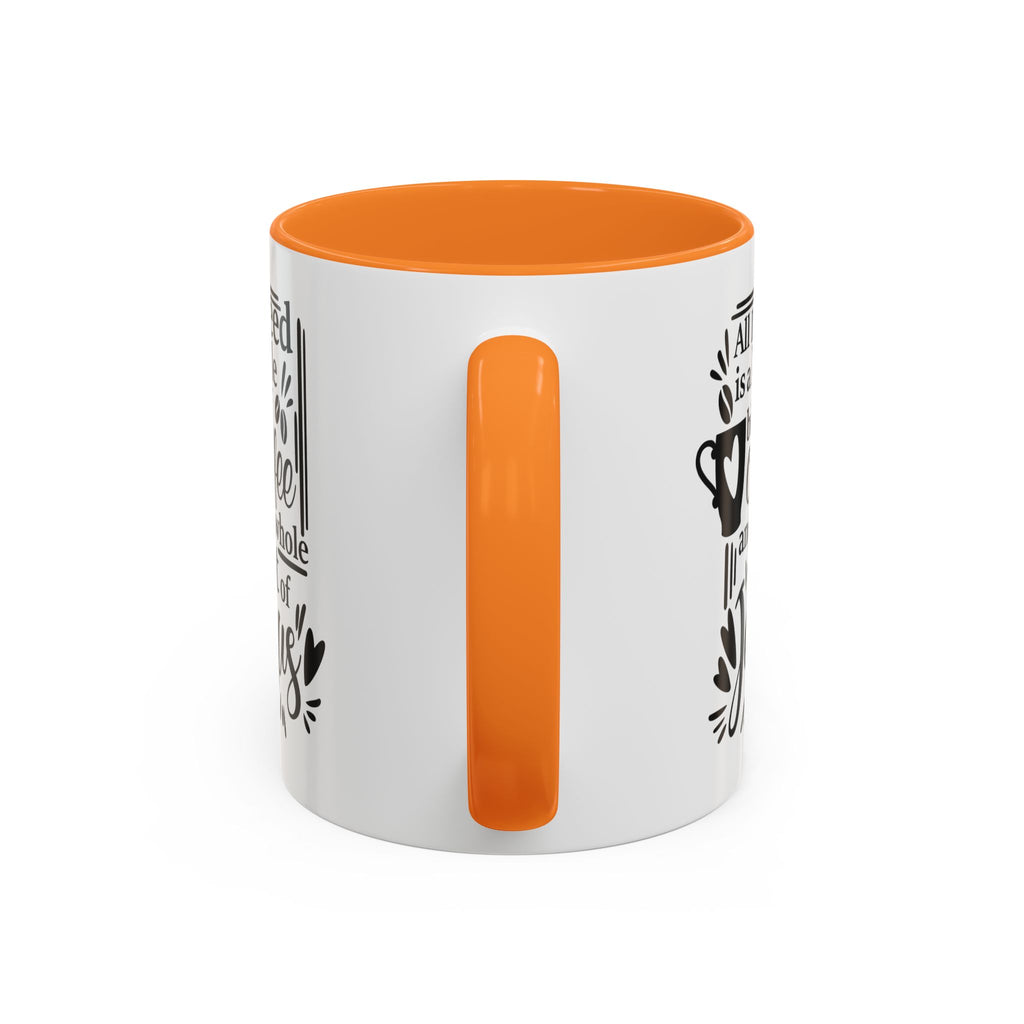 Religious Coffee Mug, Christian Tea Cup, All I Need is Coffee and Jesus, Gift for Coffee Lover, Inspirational Quote Mug with Many Colors