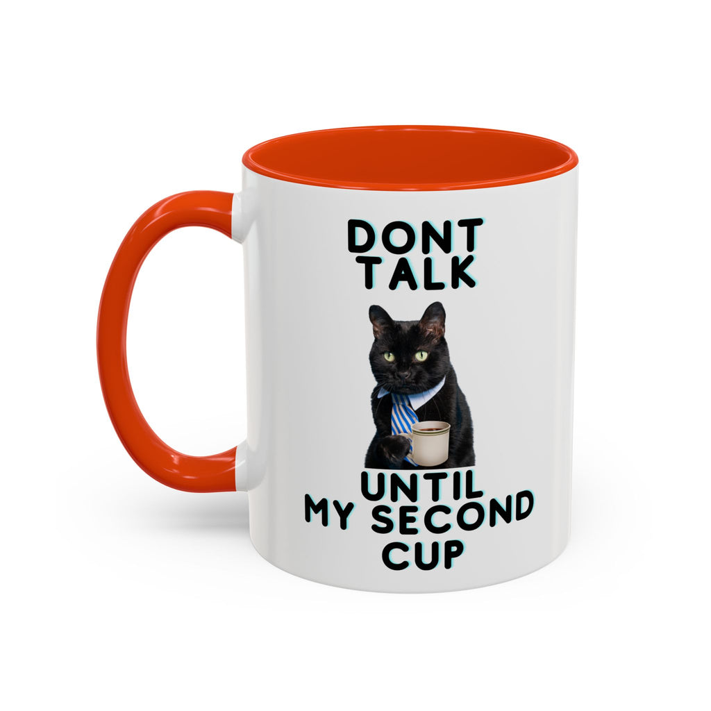 Funny Cat Coffee Mug — "Don't Talk Until My Second Cup" 11oz/15oz