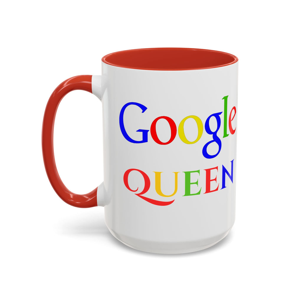Google Queen Accent Mug — Colorful Novelty Coffee Cup (11/15oz)