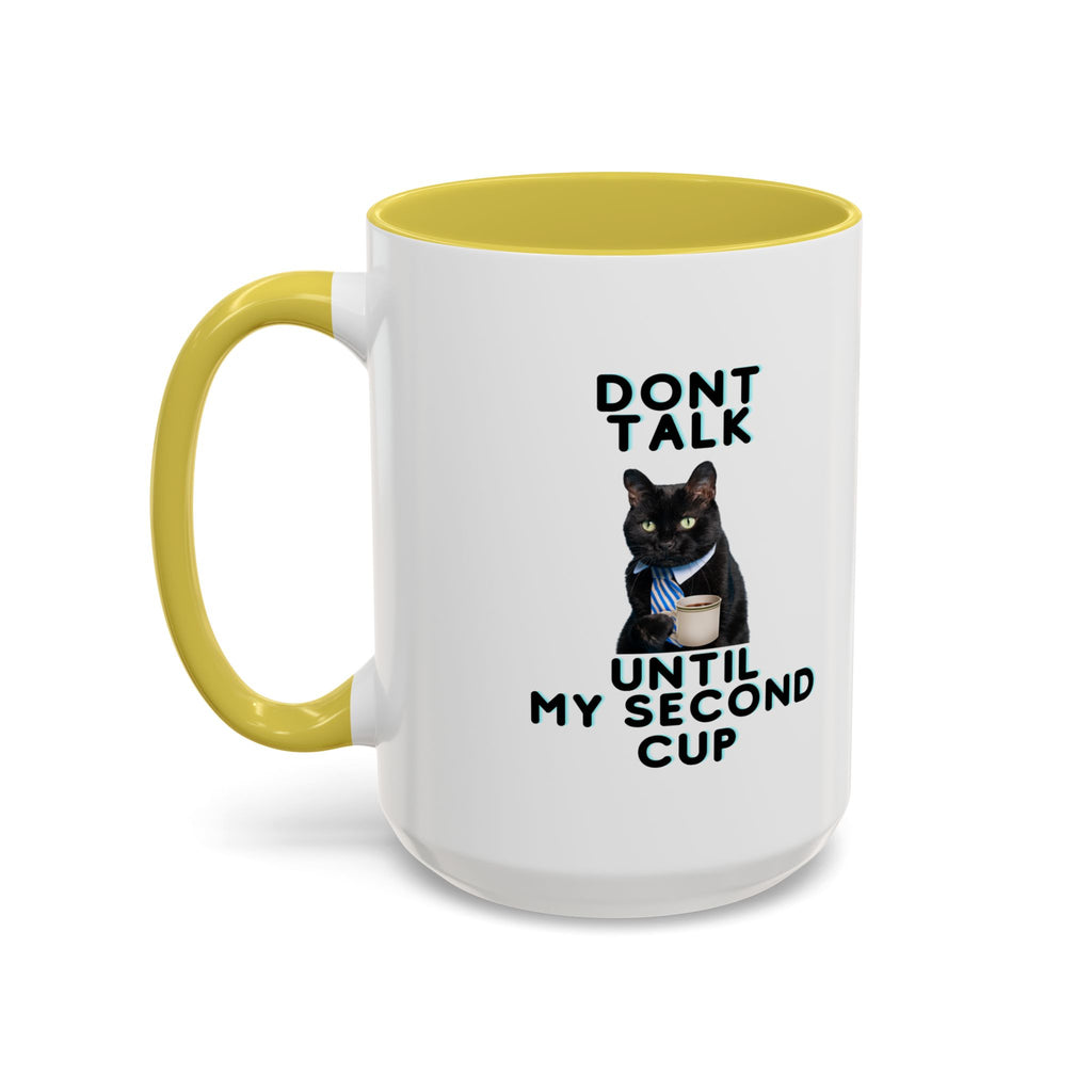 Don't Talk Until My Second Cup - White Ceramic Mug