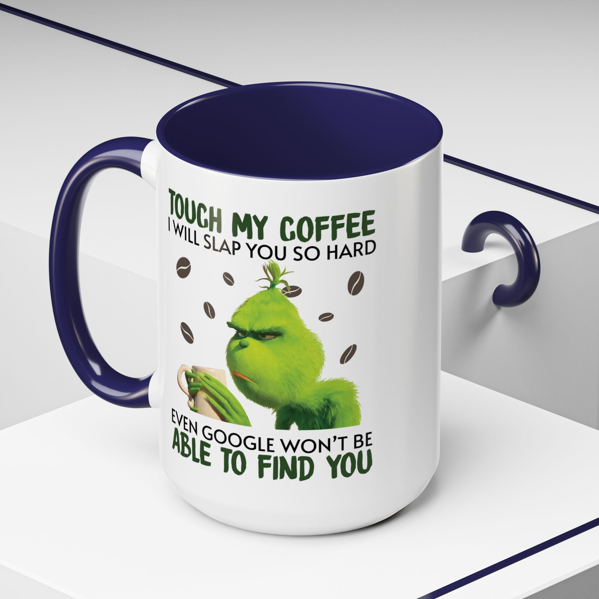 Grumpy Grinch Coffee Mug — "Tough My Coffee I Will Slap You" Funny Holiday Mug (11/15oz)