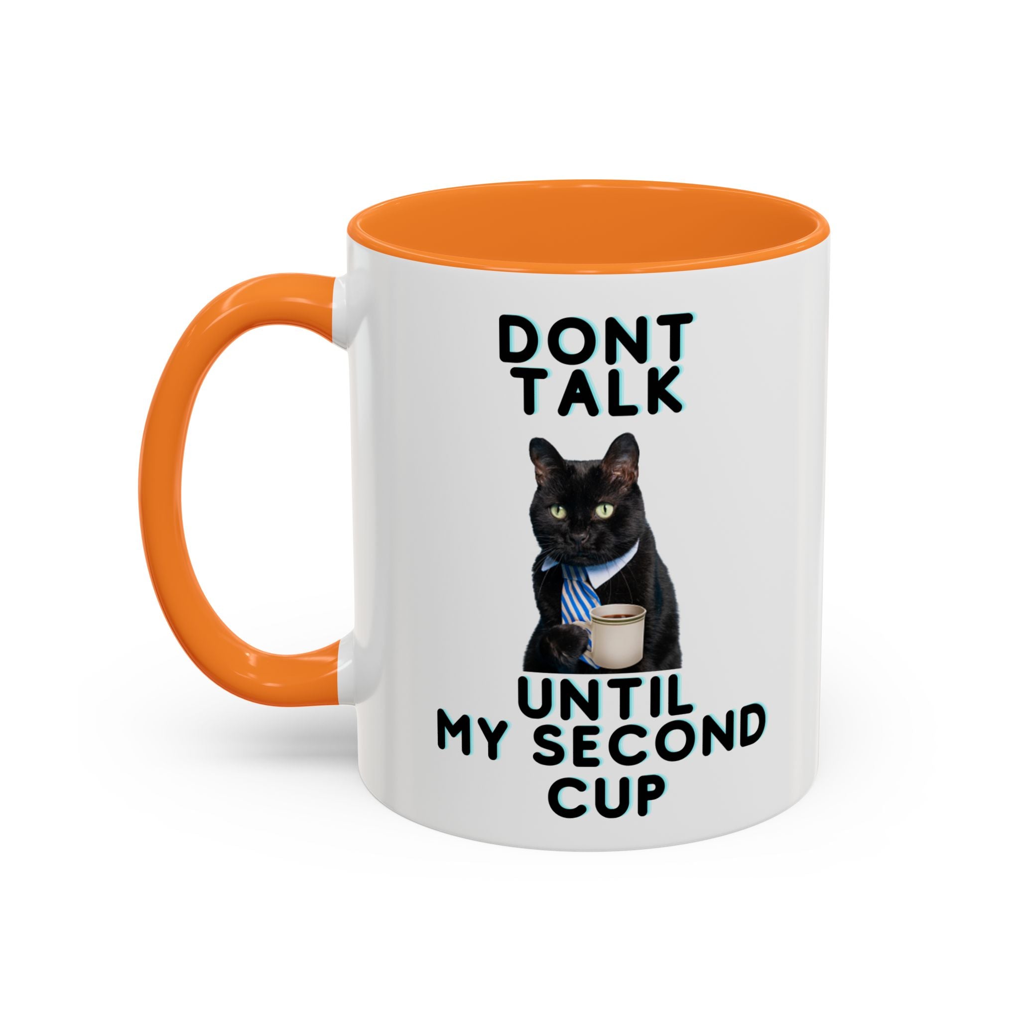 Funny Cat Coffee Mug — "Don't Talk Until My Second Cup" 11oz/15oz