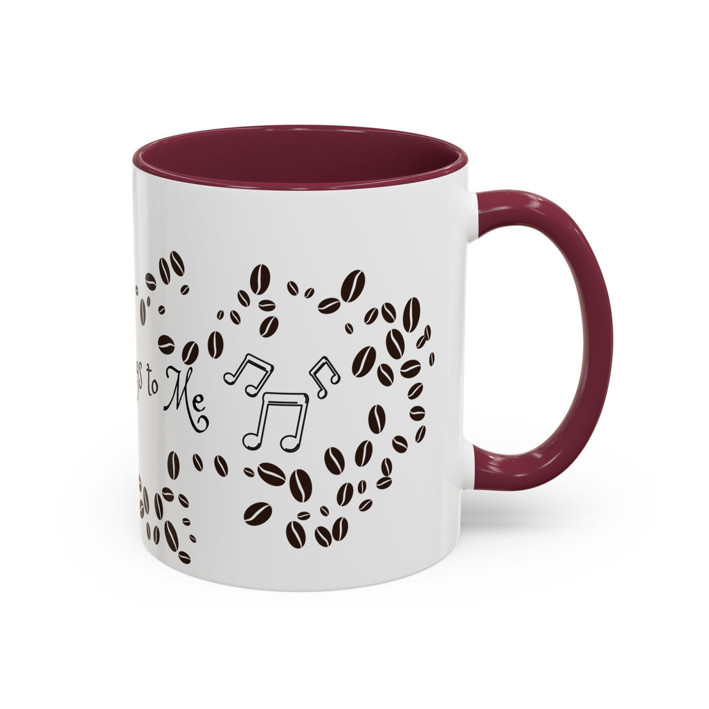Coffee Sings to Me - White Ceramic Mug