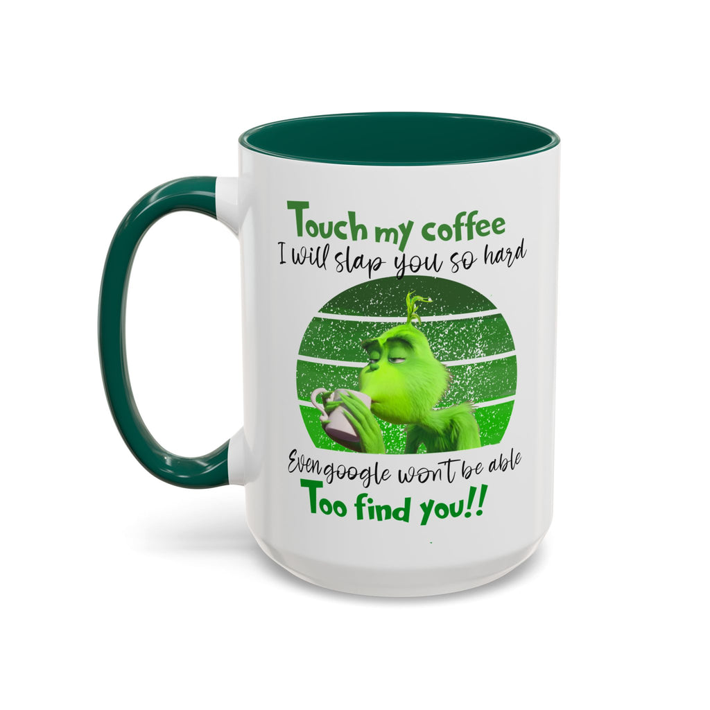 Funny Coffee Mug for Grinch Lovers, Gift for Friends, Humor Mug, Christmas Gift, Office Decor, 11oz or 15oz