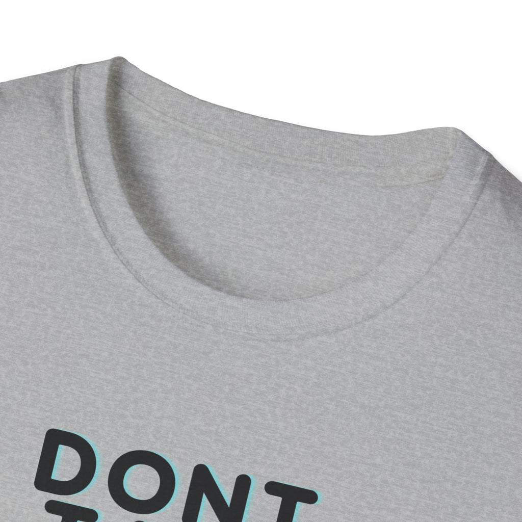 Don't Talk Until My Second Cup - Unisex Softstyle T-Shirt