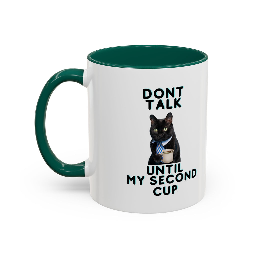 Don't Talk Until My Second Cup - White Ceramic Mug
