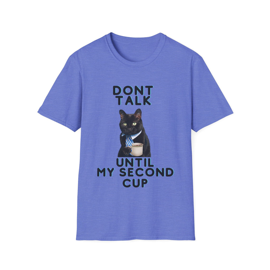 Don't Talk Until My Second Cup - Unisex Softstyle T-Shirt