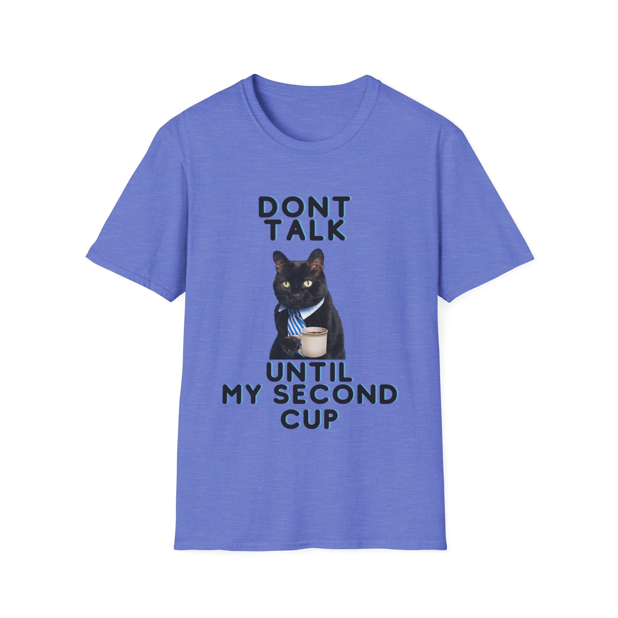 Don't Talk Until My Second Cup - Unisex Softstyle T-Shirt