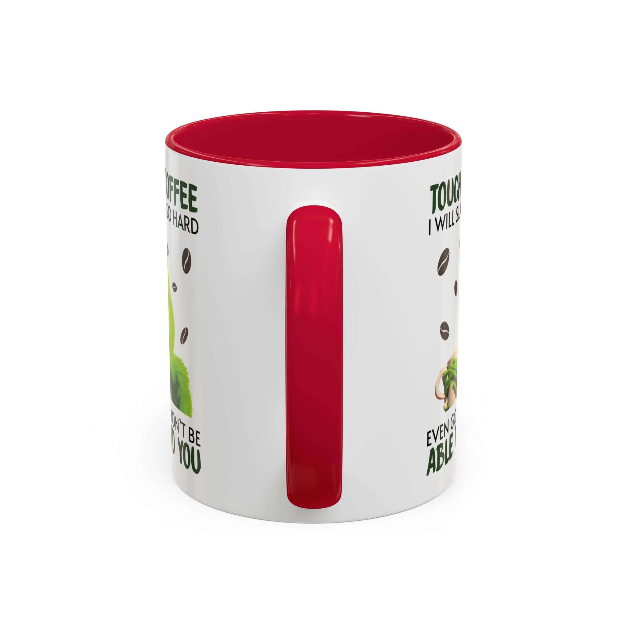 Funny Quote Mugs, Unique Coffee Cups, Gift for Coffee Lovers, Humorous Mug, Grinch Inspired Ceramics