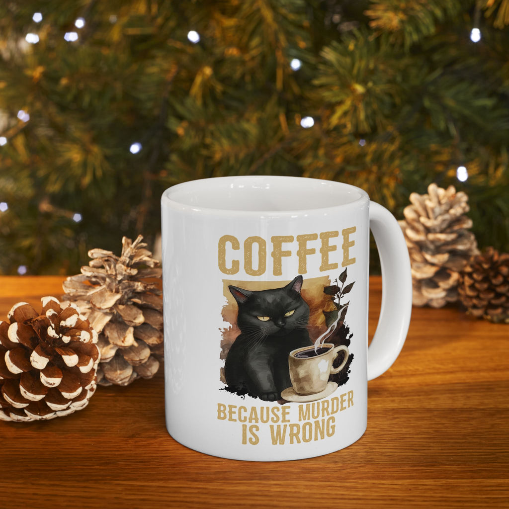 Ahhh Coffee Because Murder is Wrong Mug | Ceramic Cat Mug