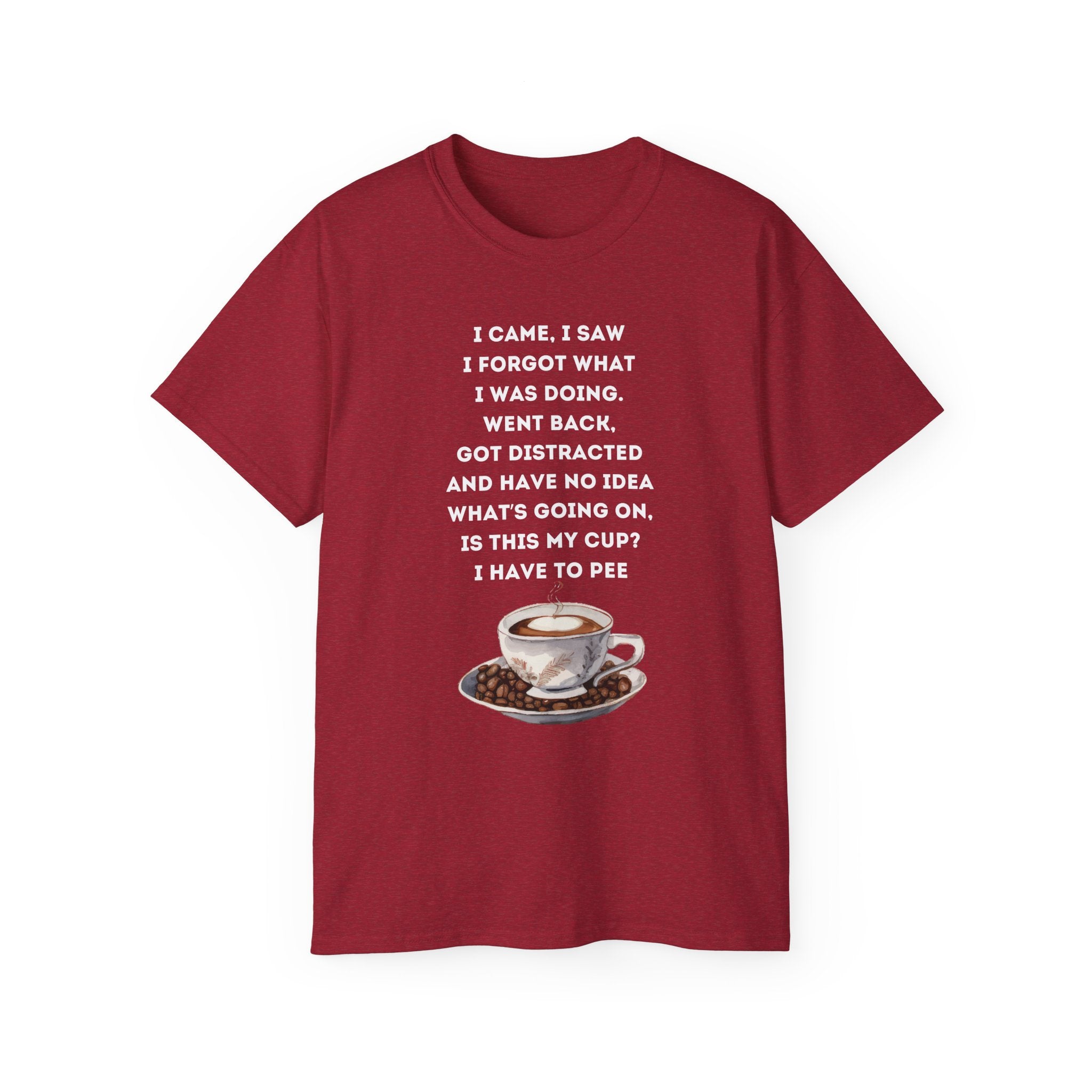 I Have to Pee Coffee Lover's Tee, Funny Quote T-Shirt, Unisex Graphic Tee, Gift for Him, Gift for Her, Birthday Present, Casual Wear