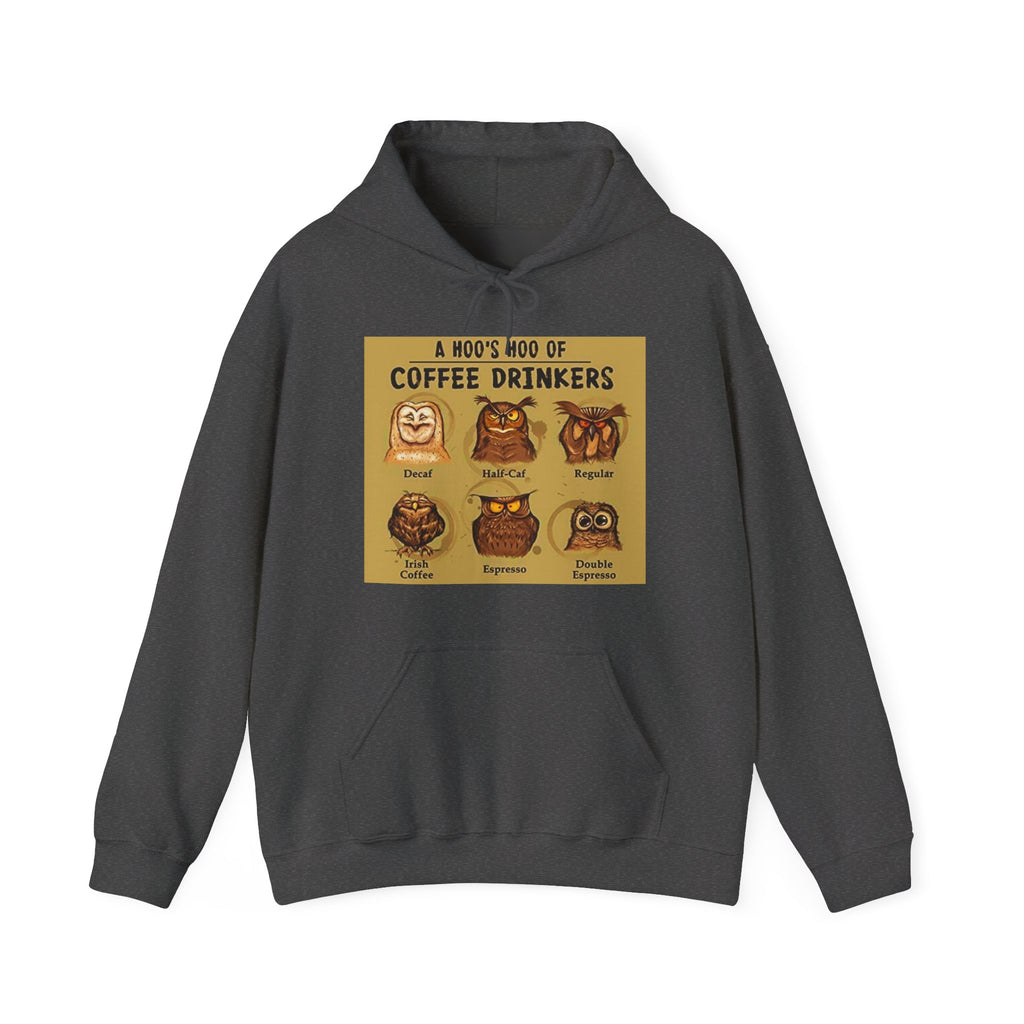 Hoo's Hoo of Coffee Drinkers - Men's and Woman's Heavy Blend Hooded Sweatshirt
