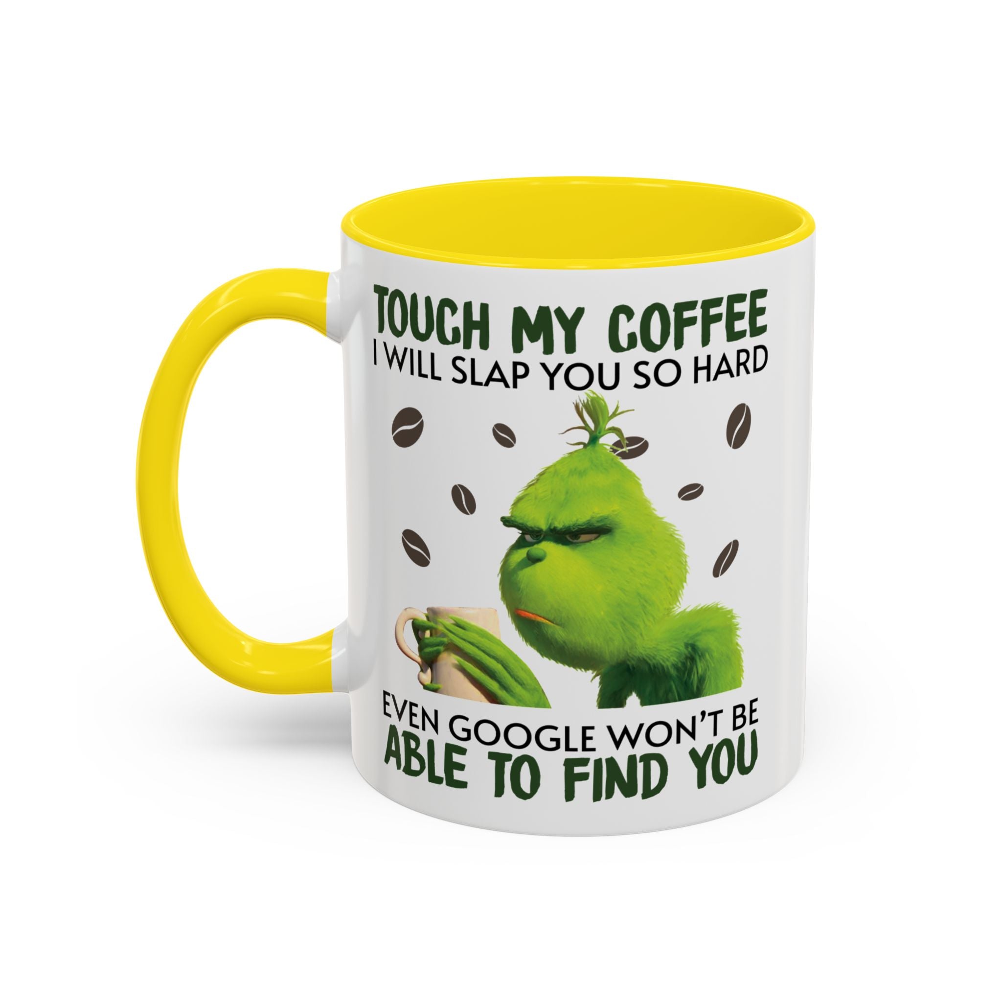 Grumpy Grinch Coffee Mug — "Tough My Coffee I Will Slap You" Funny Holiday Mug (11/15oz)