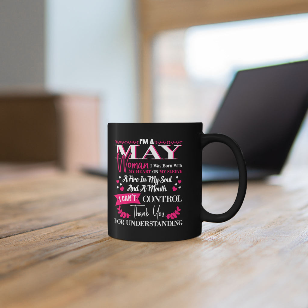May Woman Birthday Mug — "I'm a May Woman" Black Ceramic Coffee Cup (11oz/15oz)