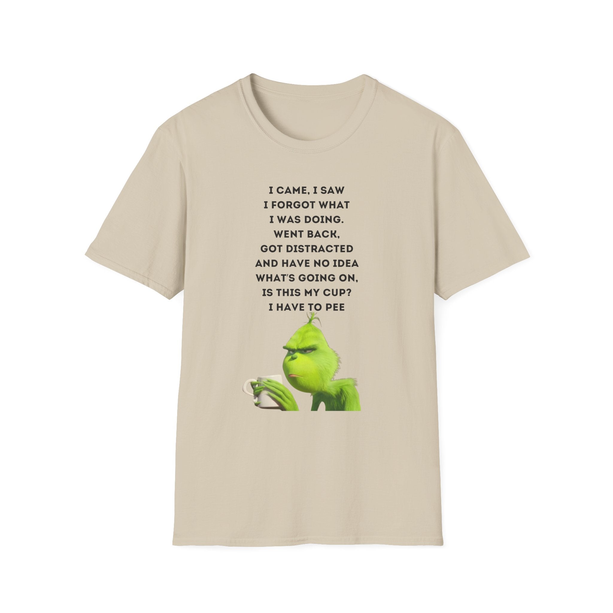 Grumpy Grinch Character with Funny Relatable Quote T-Shirt | Meme Tee