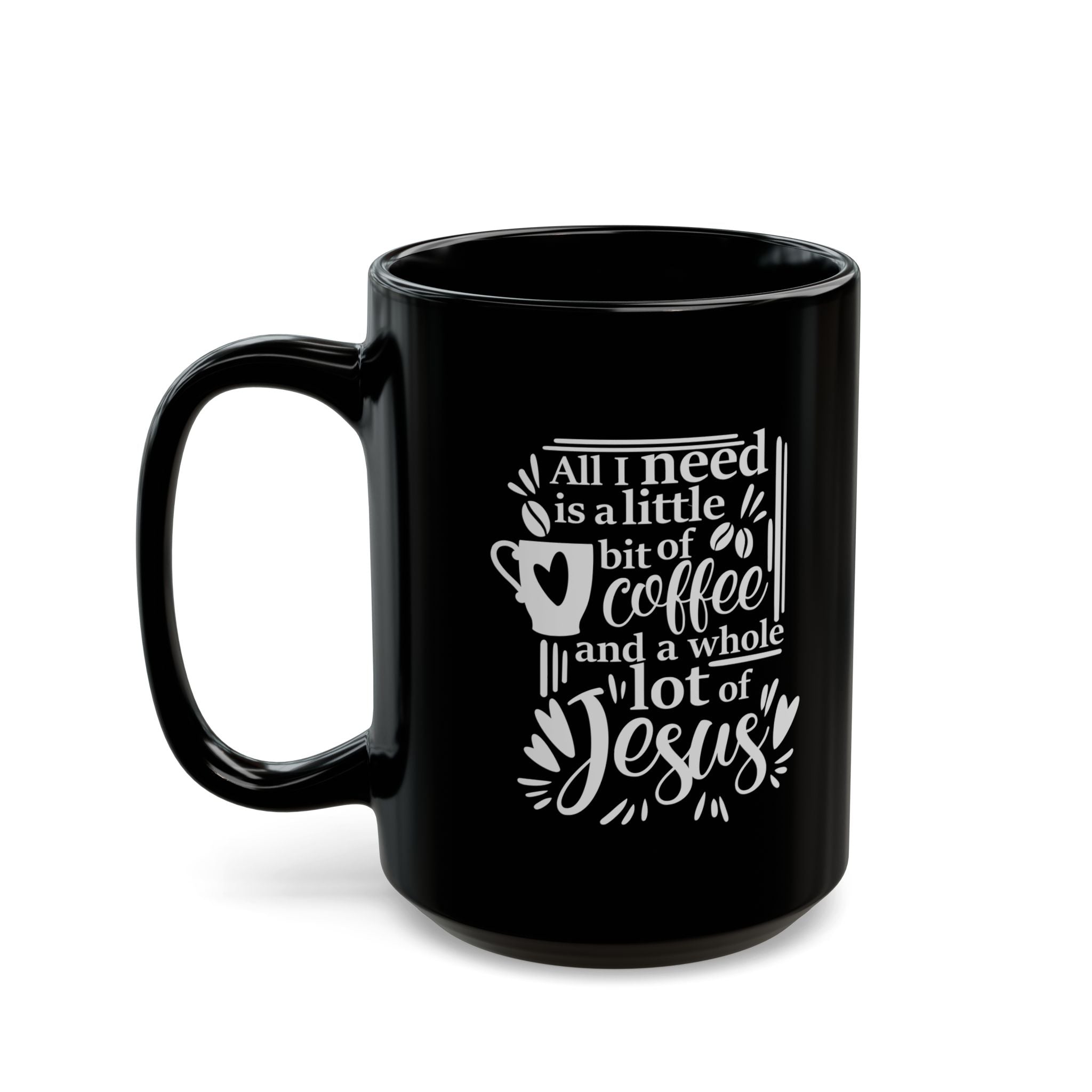 Jesus and Coffee - Black Mug 11oz 15oz