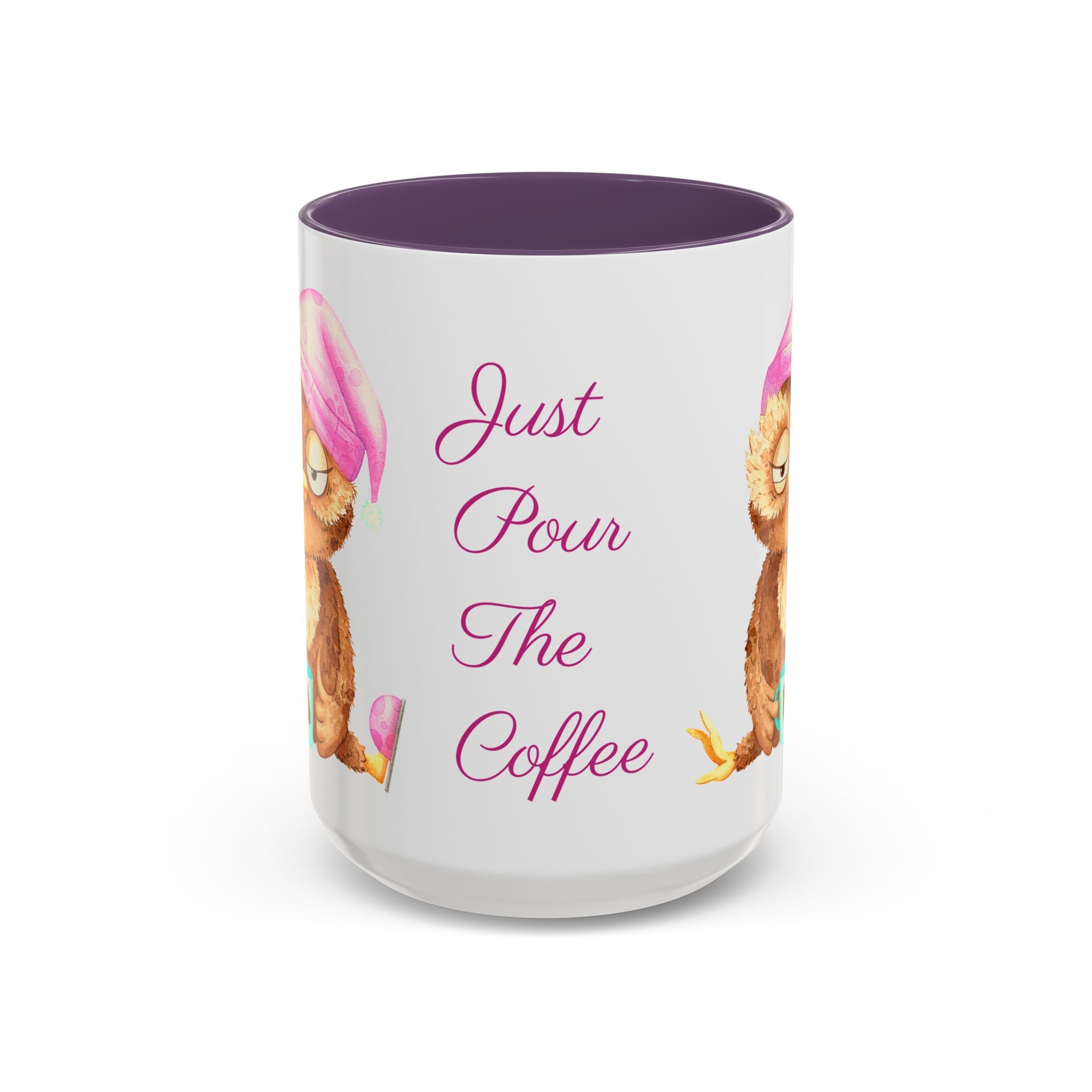 Just Pour The Coffee - Accent Coffee Mug, 11oz 15oz