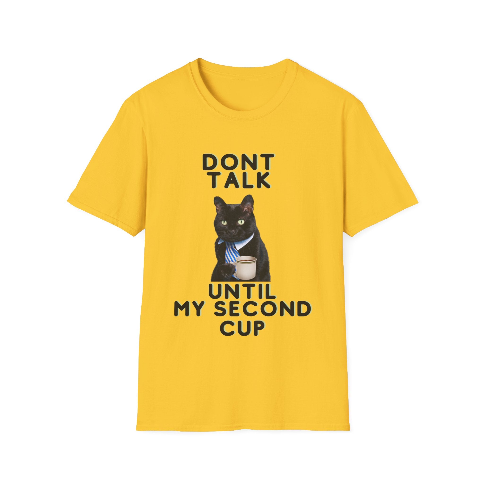 Don't Talk Until My Second Cup - Unisex Softstyle T-Shirt