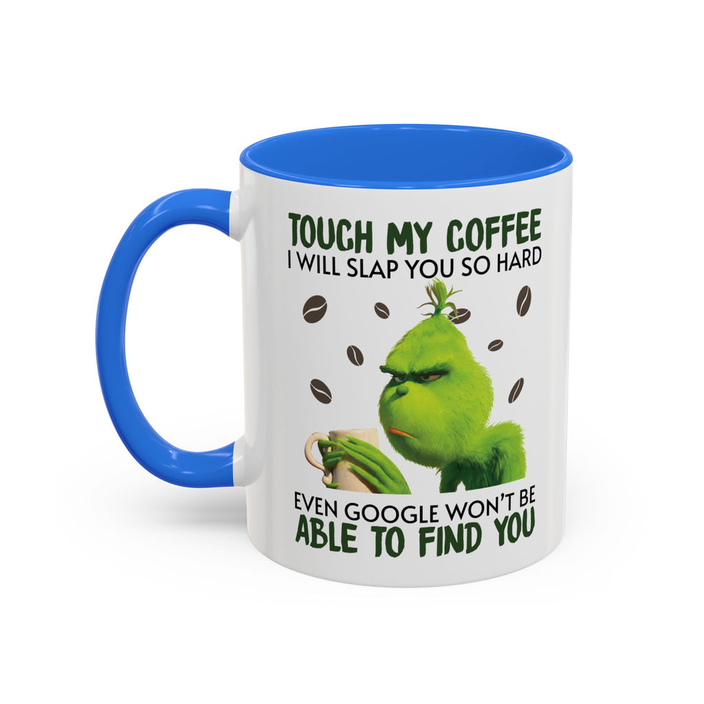 Funny Quote Mugs, Unique Coffee Cups, Gift for Coffee Lovers, Humorous Mug, Grinch Inspired Ceramics