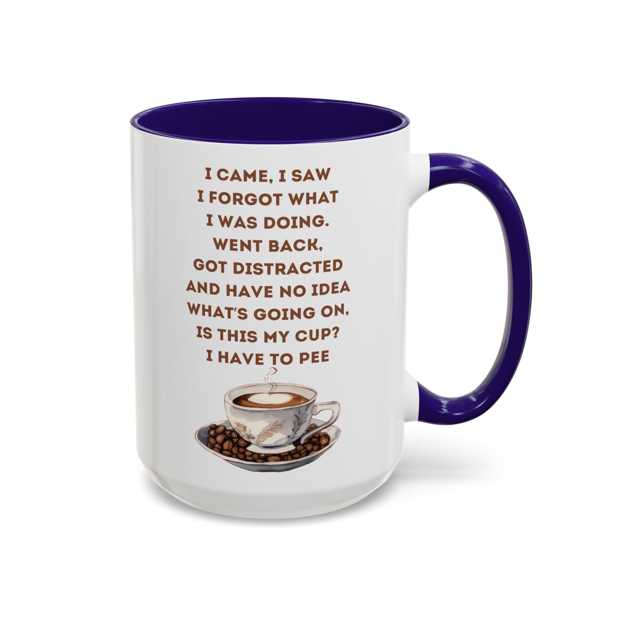 I Have to Pee = Funny Coffee Mugs, Colorful 11oz and 15oz Cups, Great for Gifts, Home Decor, Office Humor, Fun Drinkware