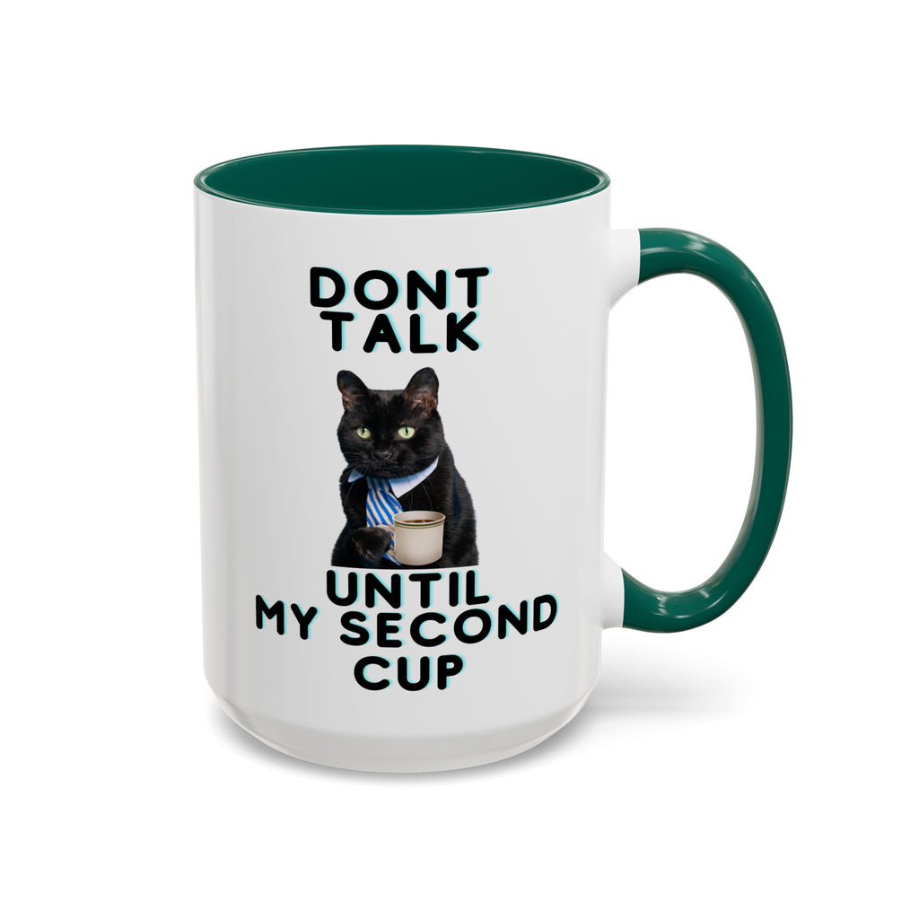 Funny Cat Coffee Mug — "Don't Talk Until My Second Cup" 11oz/15oz