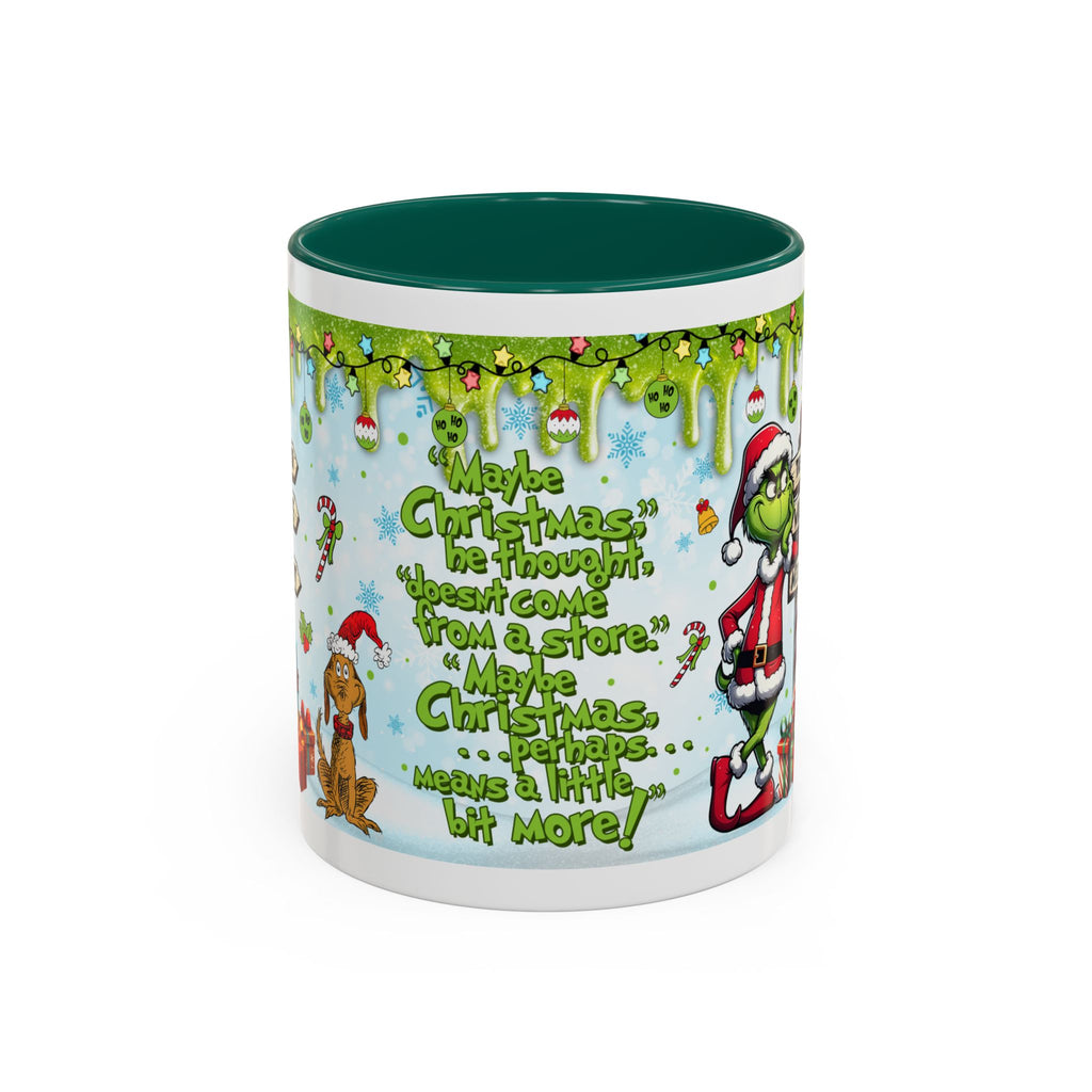 Grinch Christmas Mug — Funny "Maybe Christmas" Holiday Coffee Cup (11oz/15oz)