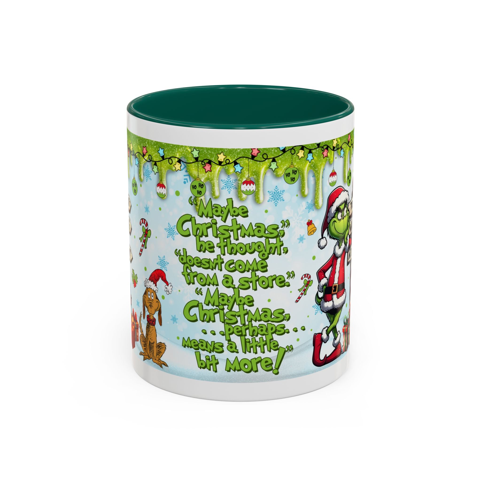 Grinch Christmas Mug — Funny "Maybe Christmas" Holiday Coffee Cup (11oz/15oz)