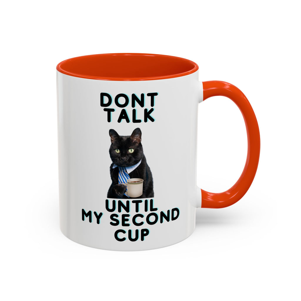 Funny Cat Coffee Mug — "Don't Talk Until My Second Cup" 11oz/15oz