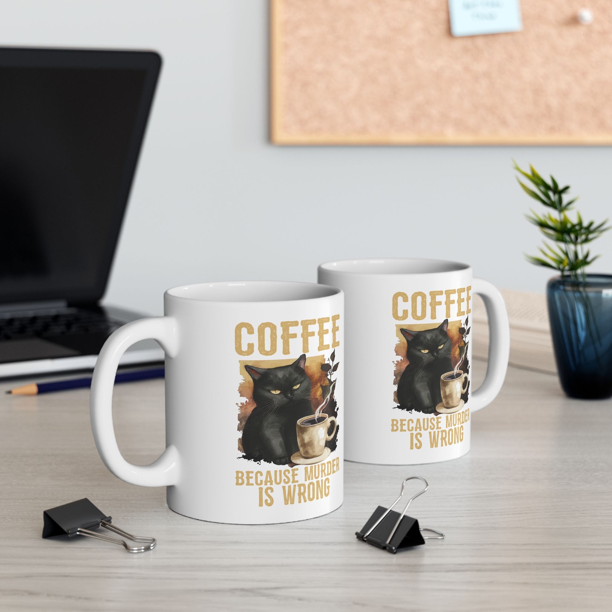 Ahhh Coffee Because Murder is Wrong Mug | Ceramic Cat Mug