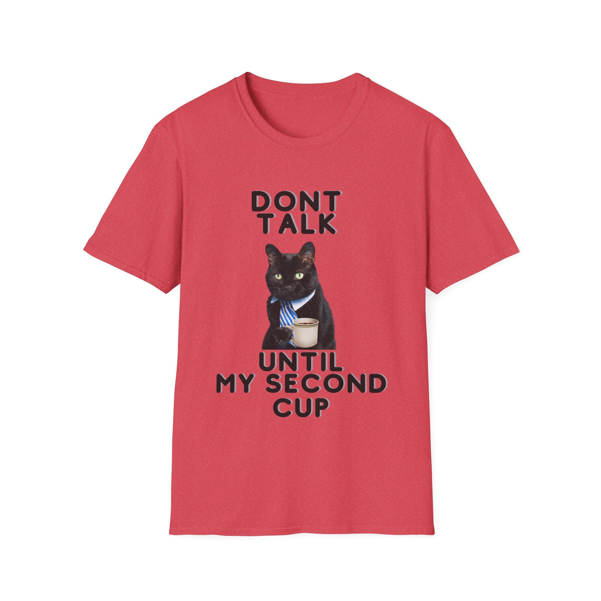 Don't Talk Until My Second Cup - Unisex Softstyle T-Shirt