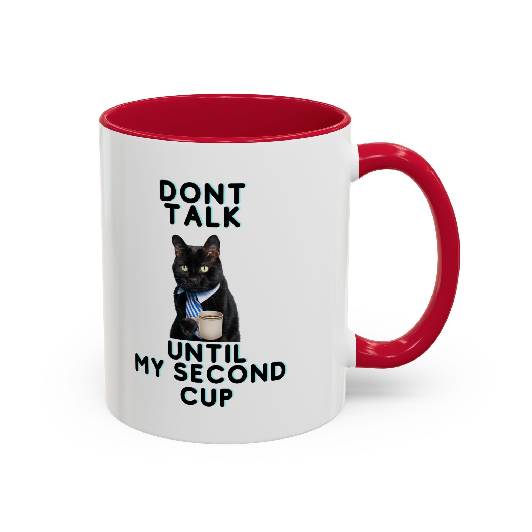 Don't Talk Until My Second Cup - White Ceramic Mug