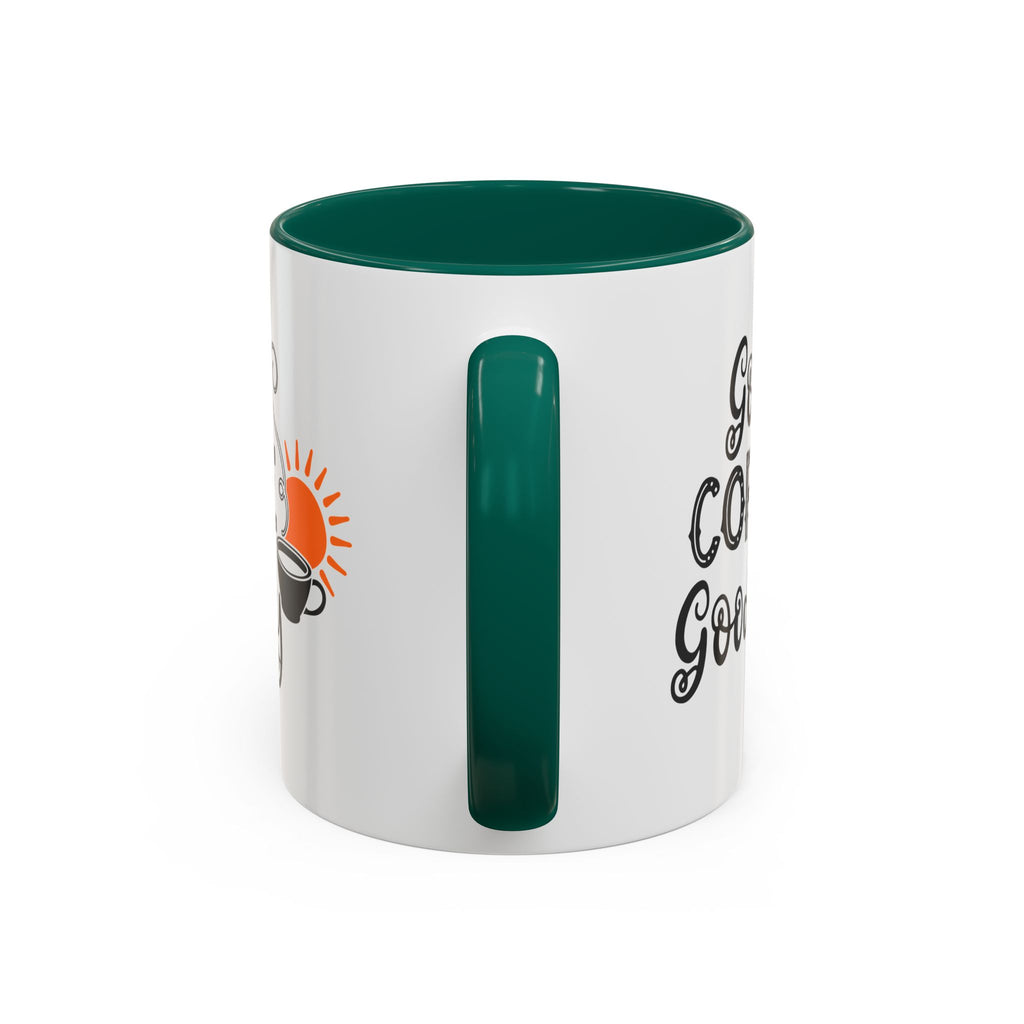 Good Coffee Good Day Mug — Morning Coffee Ceramic Mug (11oz & 15oz)