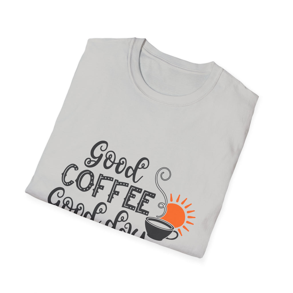 Good Coffee Good Day - Unisex Softstyle T-Shirt