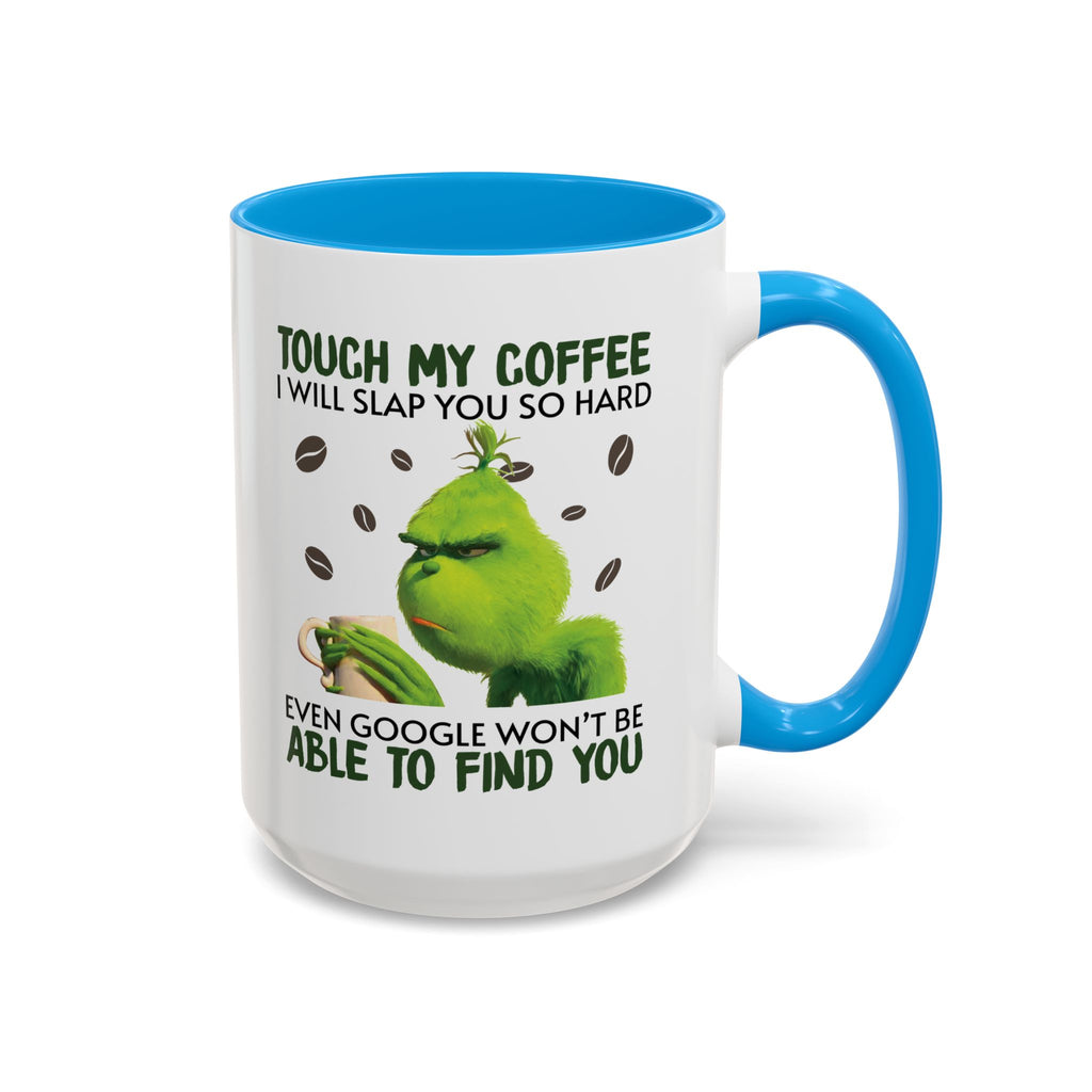 Funny Quote Mugs, Unique Coffee Cups, Gift for Coffee Lovers, Humorous Mug, Grinch Inspired Ceramics