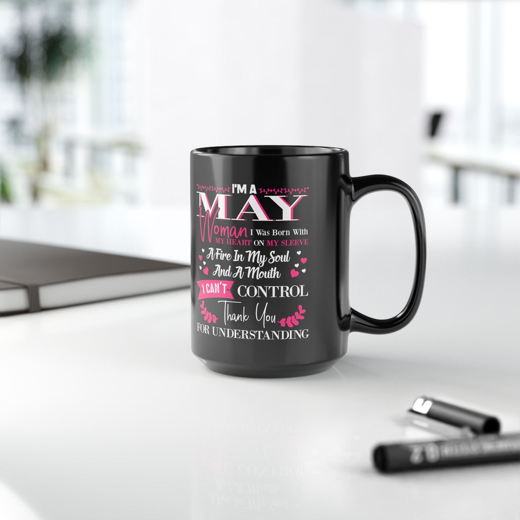 May Woman Birthday Mug — "I'm a May Woman" Black Ceramic Coffee Cup (11oz/15oz)