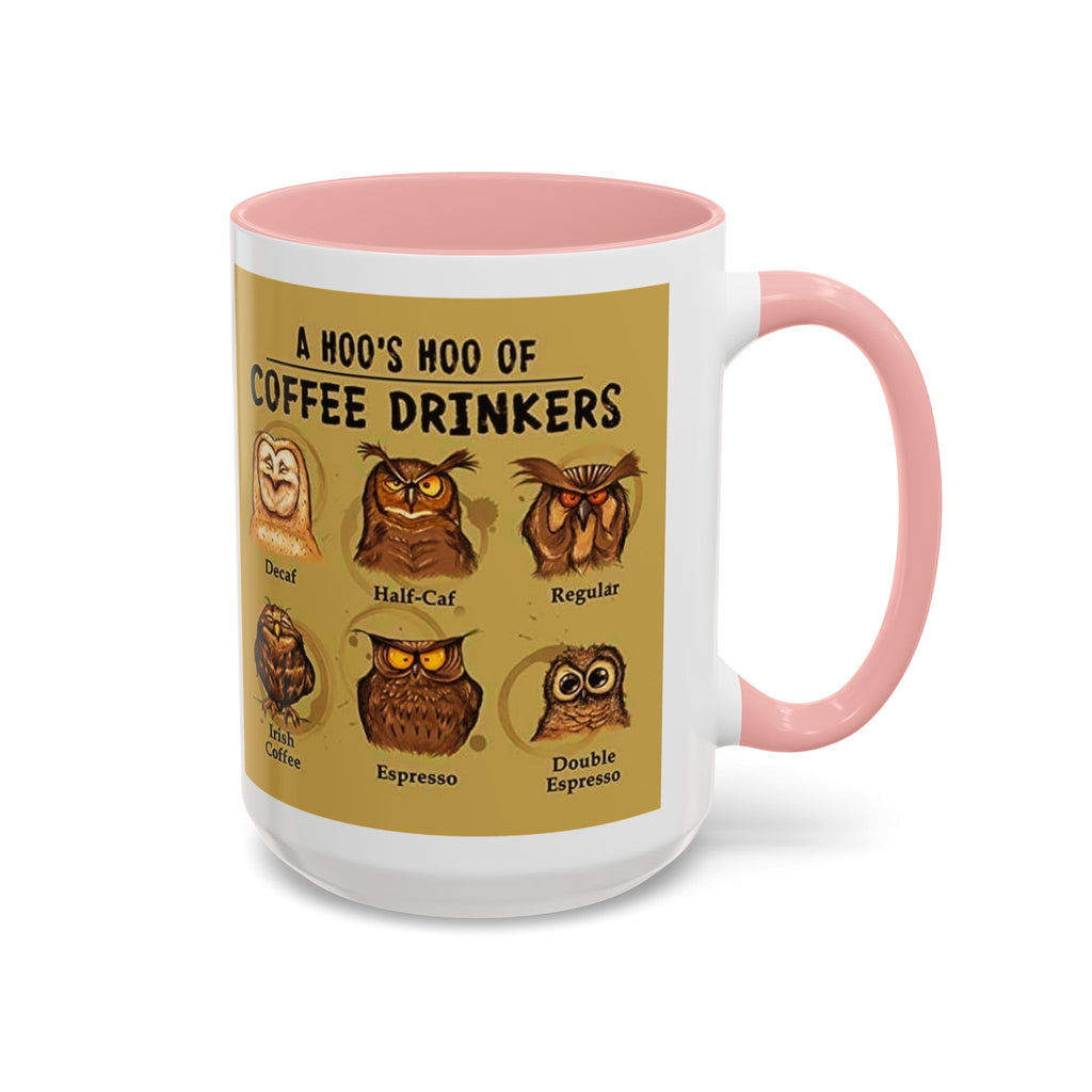 Coffee Mug — “A Hoo’s Hoo of Coffee Drinkers” Owl Coffee Chart Accent Mug
