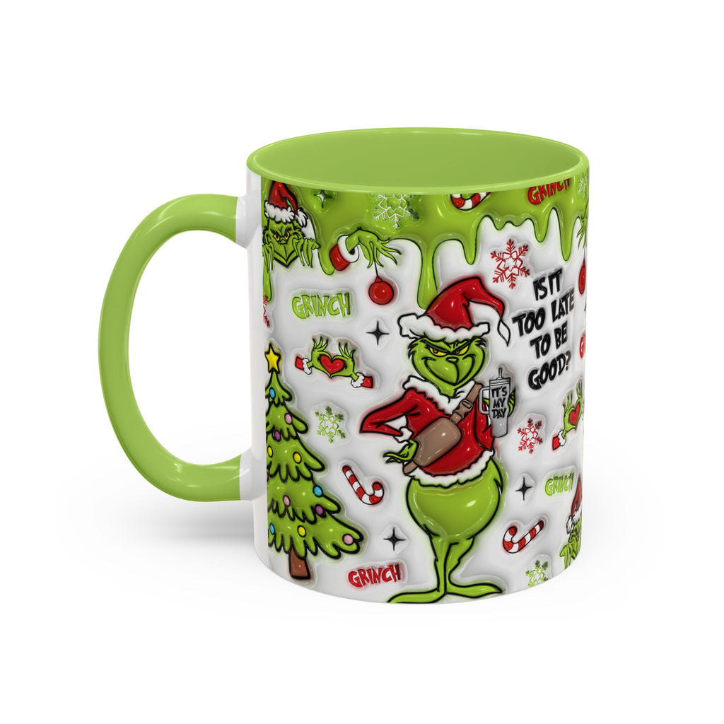 Grinch Holiday Coffee Mug — "Is It Too Late to Be Good?" Accent 11/15oz