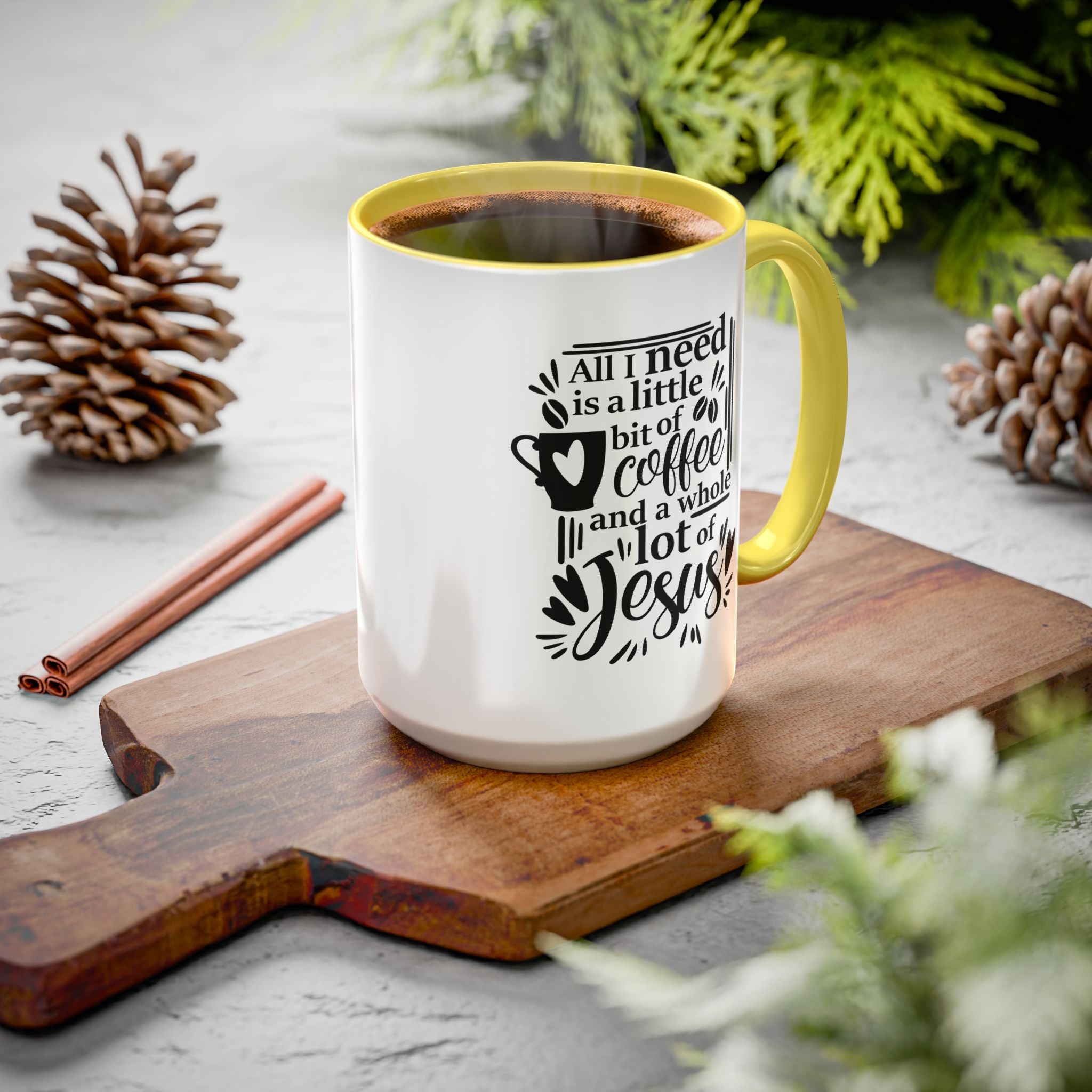 Religious Coffee Mug, Christian Tea Cup, All I Need is Coffee and Jesus, Gift for Coffee Lover, Inspirational Quote Mug with Many Colors