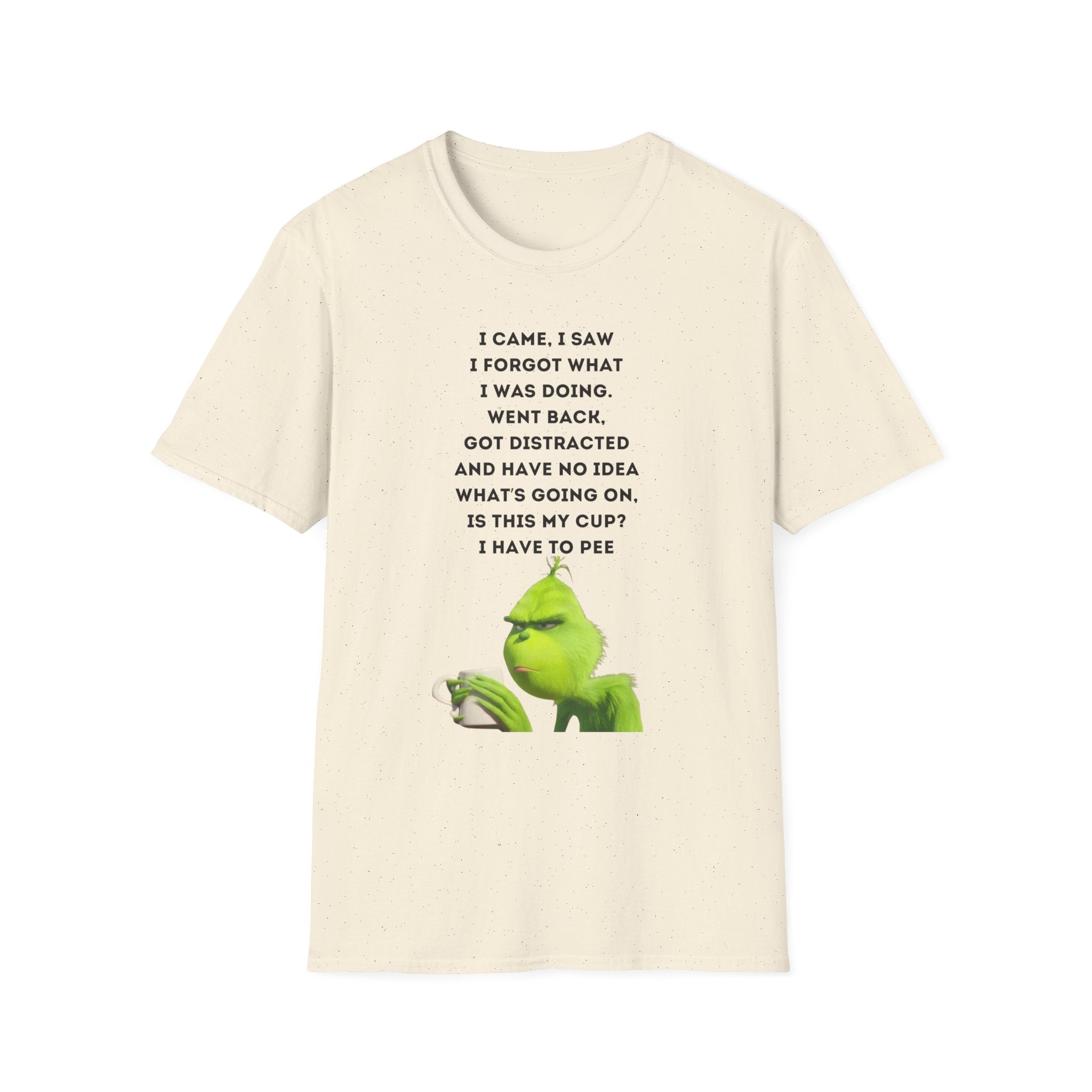Grumpy Grinch Character with Funny Relatable Quote T-Shirt | Meme Tee