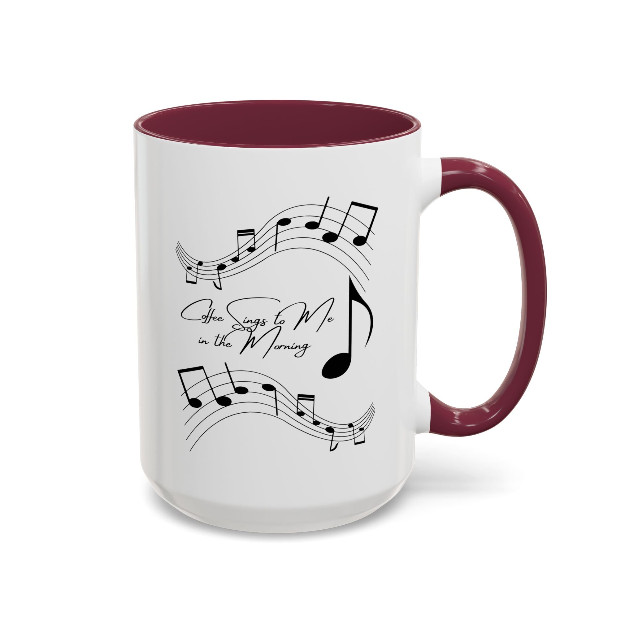 Coffee Sings to Me in the Morning - White Ceramic Mug Many Colors