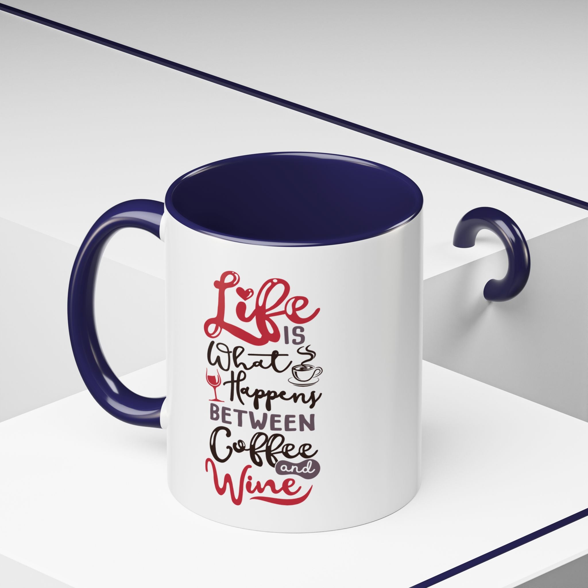 Coffee Mug - "Life Is What Happens Between Coffee and Wine" Accent Ceramic Mug