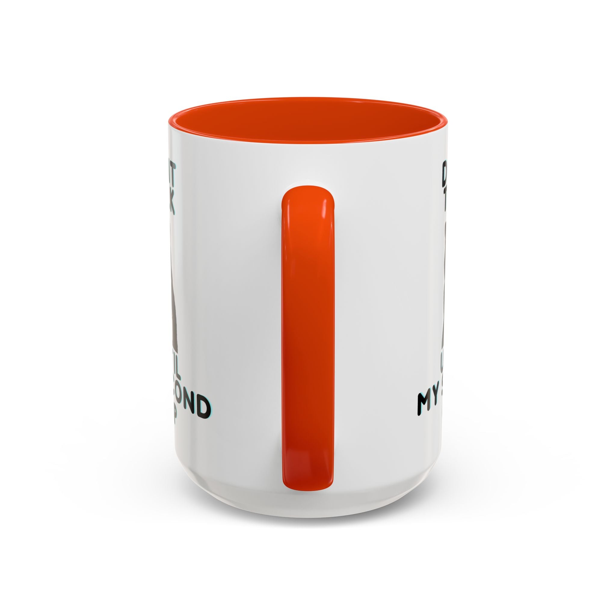 Funny Cat Coffee Mug — "Don't Talk Until My Second Cup" 11oz/15oz