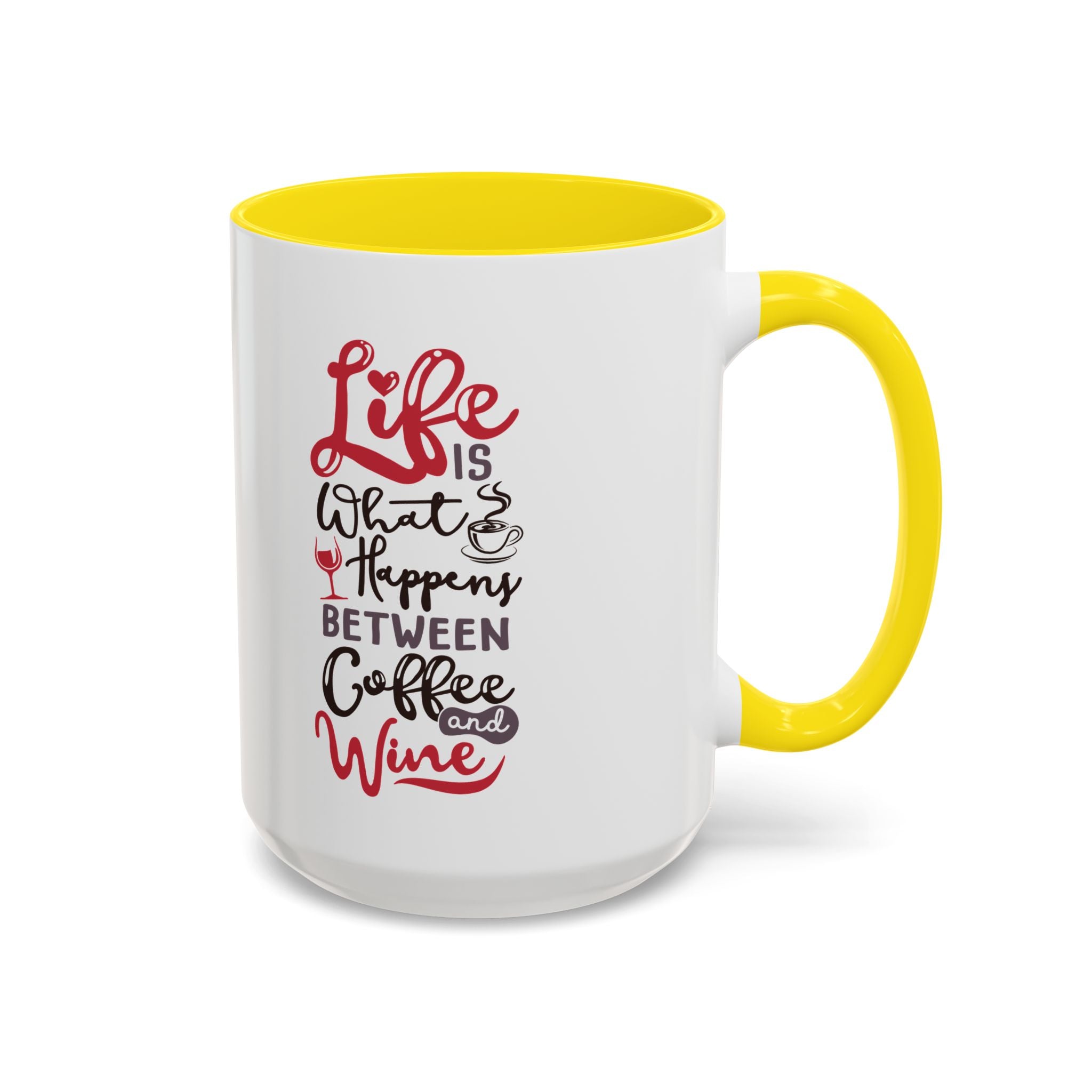 Coffee Mug - "Life Is What Happens Between Coffee and Wine" Accent Ceramic Mug
