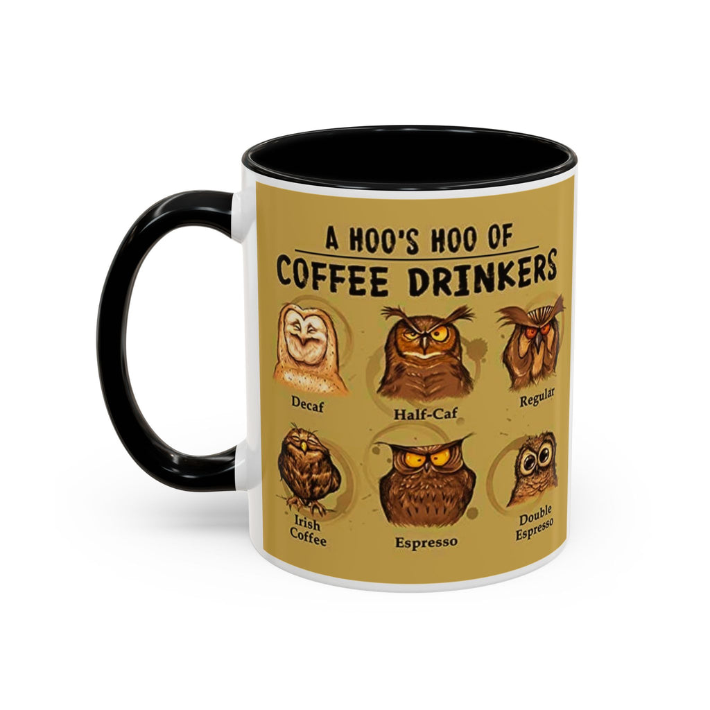 Coffee Mug — “A Hoo’s Hoo of Coffee Drinkers” Owl Coffee Chart Accent Mug